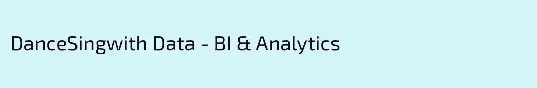 DanceSingwith Data - BI & Analytics
